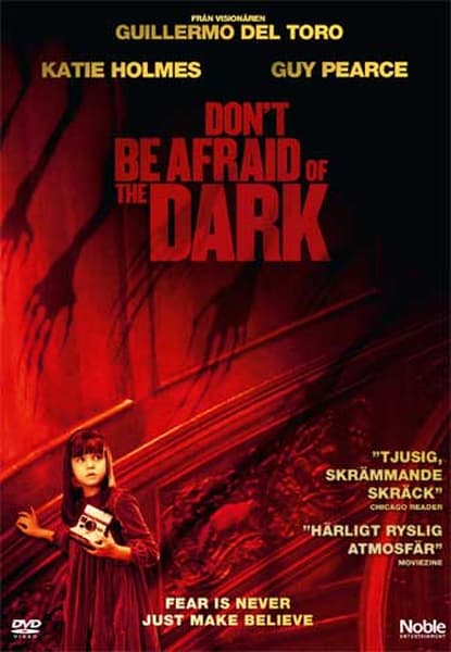 Don't Be Afraid of the Dark