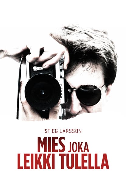 Stieg Larsson: Mies joka leikki tulella