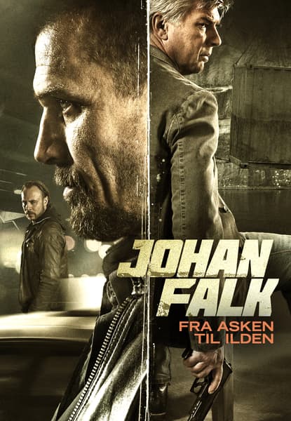 Johan Falk: Fra asken til ilden