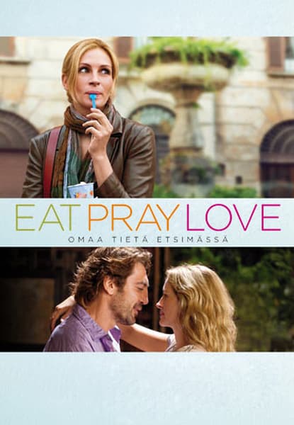 Eat Pray Love - omaa tietä etsimässä