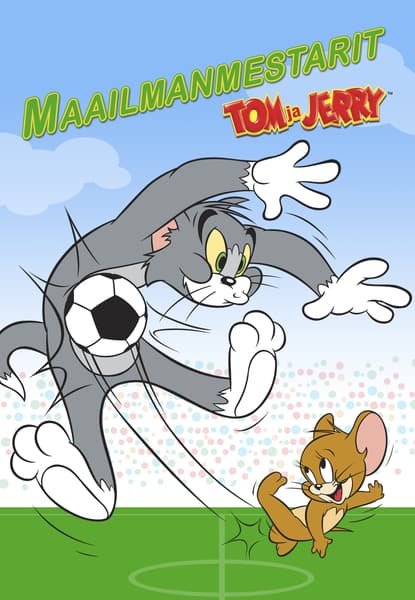 Tom ja Jerry Maailmanmestarit