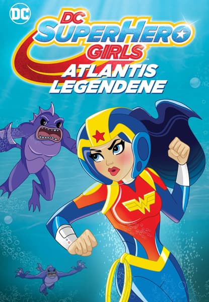 DC Super Hero Girls: Atlantis Legendene