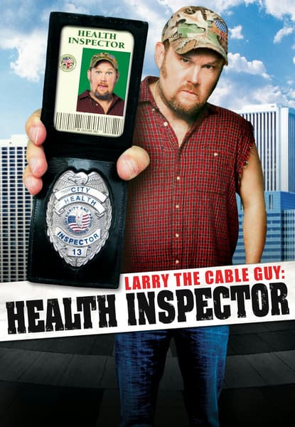 Larry the Cable Guy: Health Inspector