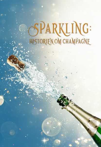 Sparkling: Historien om Champagne