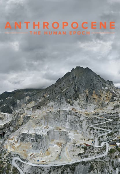 Anthropocene: The Human Epoch