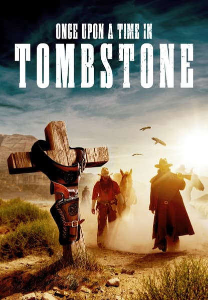 Once Upon A Time in Tombstone