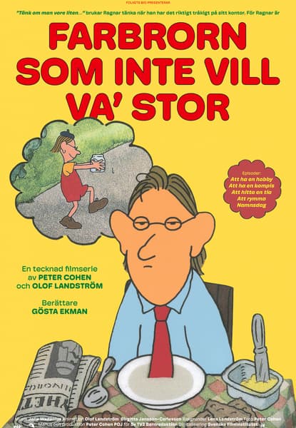 Farbrorn som inte vill va' stor
