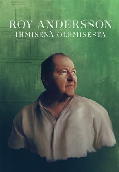 Roy Andersson: Ihmisenä olemisesta