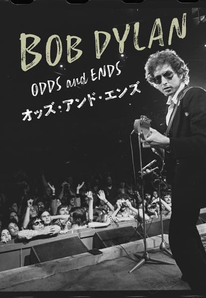 Bob Dylan: Odds and Ends