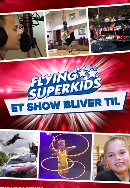 Flying Superkids - Et Show Bliver Til