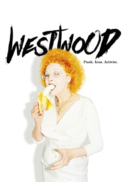 Westwood: Punk. Icon. Activist.