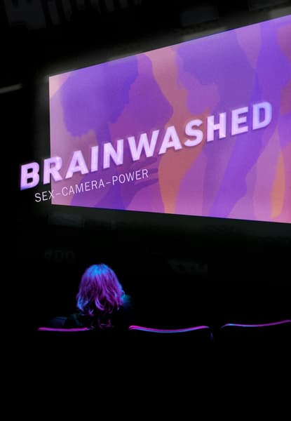 Brainwashed: Sex-Camera-Power