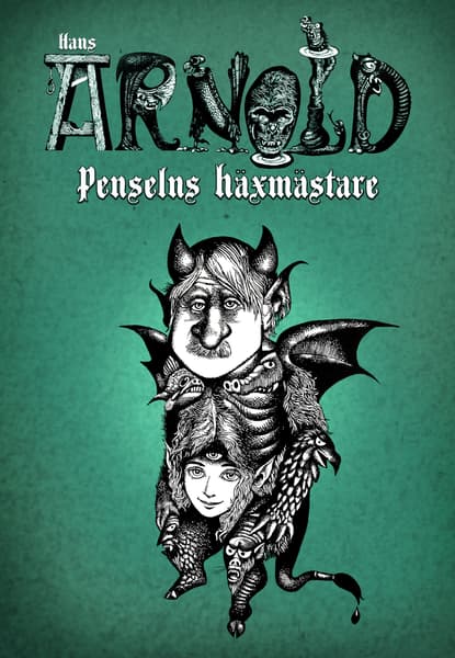 Hans Arnold ? penselns häxmästare