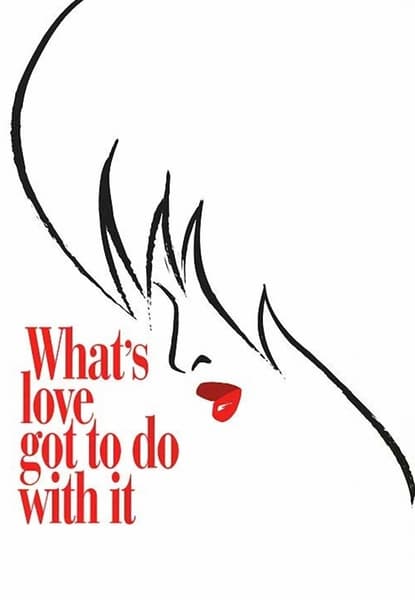 What's Love Got To Do With It?