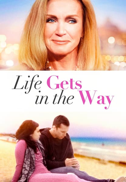 Life Gets In The Way