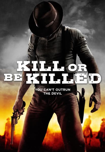 Kill or be Killed