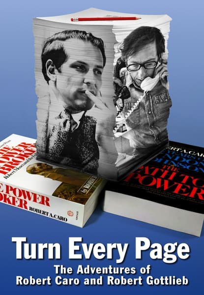 Turn Every Page - The Adventures of Robert Caro and Robert Gottlieb