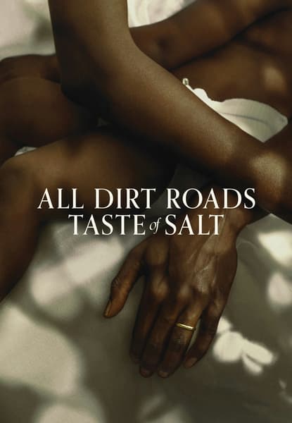 All Dirt Roads Taste of Salt