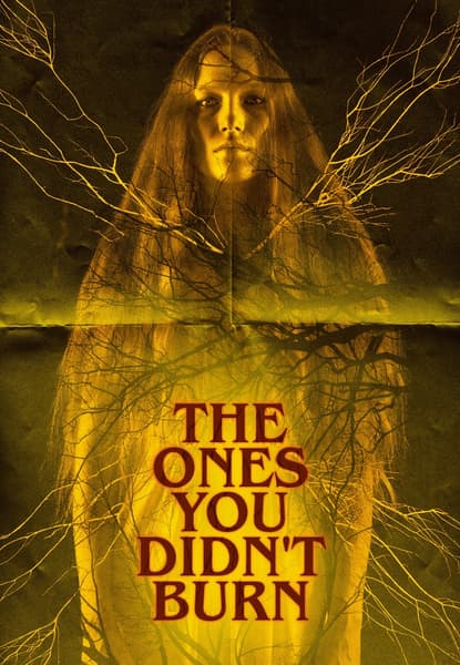The Ones You Didn’t Burn