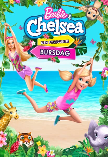 Barbie & Chelsea: The Lost Birthday