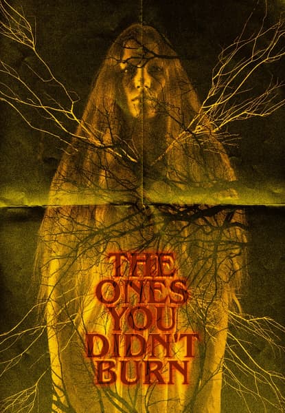 The Ones You Didn’t Burn