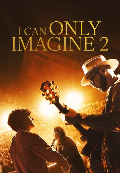 I Can Only Imagine 2