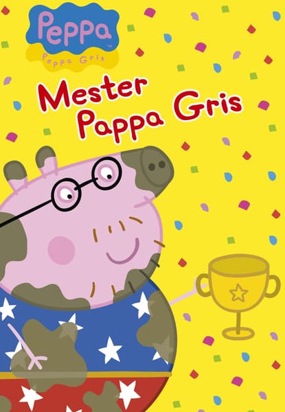 Peppa Gris - Pappa Gris Mesteren